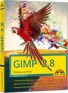 GIMP 2.8 Einstieg und Praxis